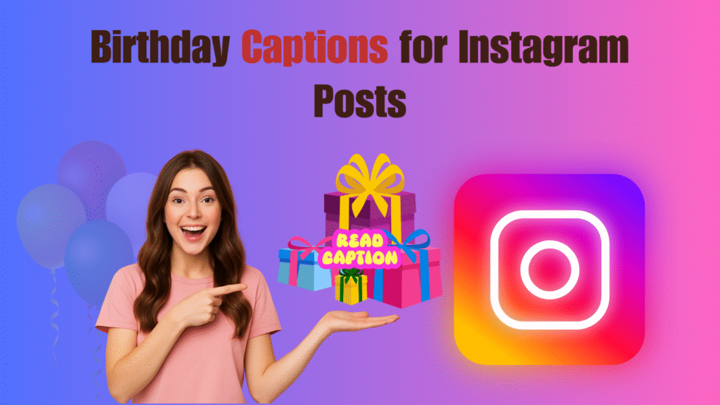 Birthday Captions for Instagram Posts