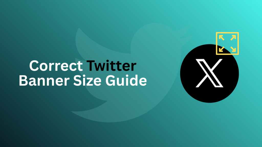 Correct Twitter Banner Size Guide in 2025
