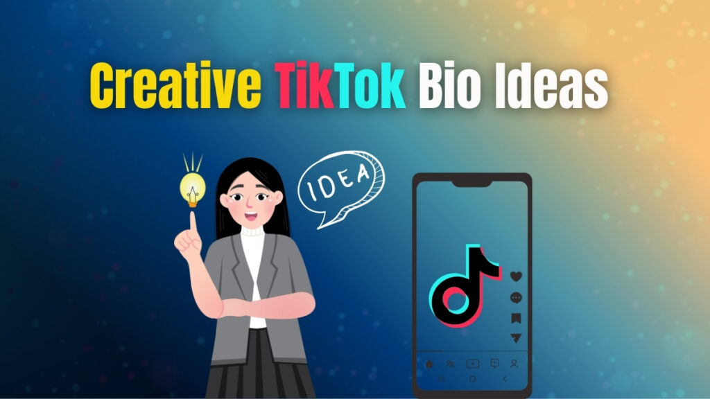 Creative TikTok Bio Ideas for 2026 Creative TikTok Bio Ideas illustration showing a woman holding a light bulb with the word “idea” and a smartphone displaying the TikTok logo.