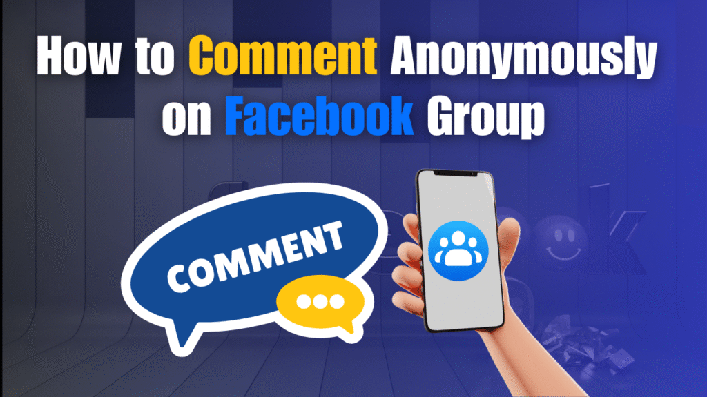 How to Comment Anonymously on Facebook Group