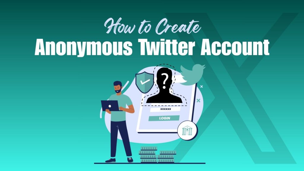 How to Create an Anonymous Twitter Account