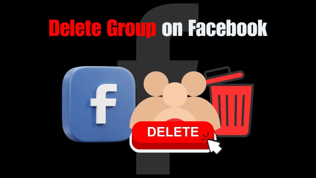 How to Delete Group on Facebook