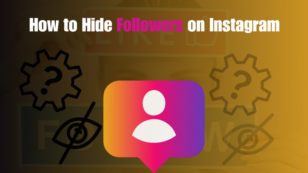 How to Hide Followers on Instagram