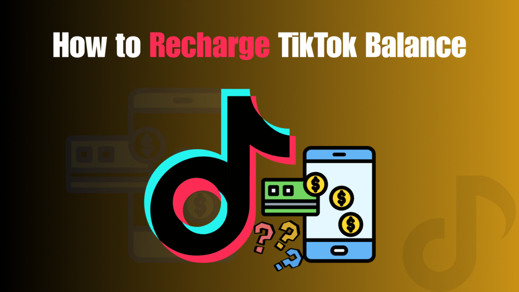 How to Recharge TikTok Balance