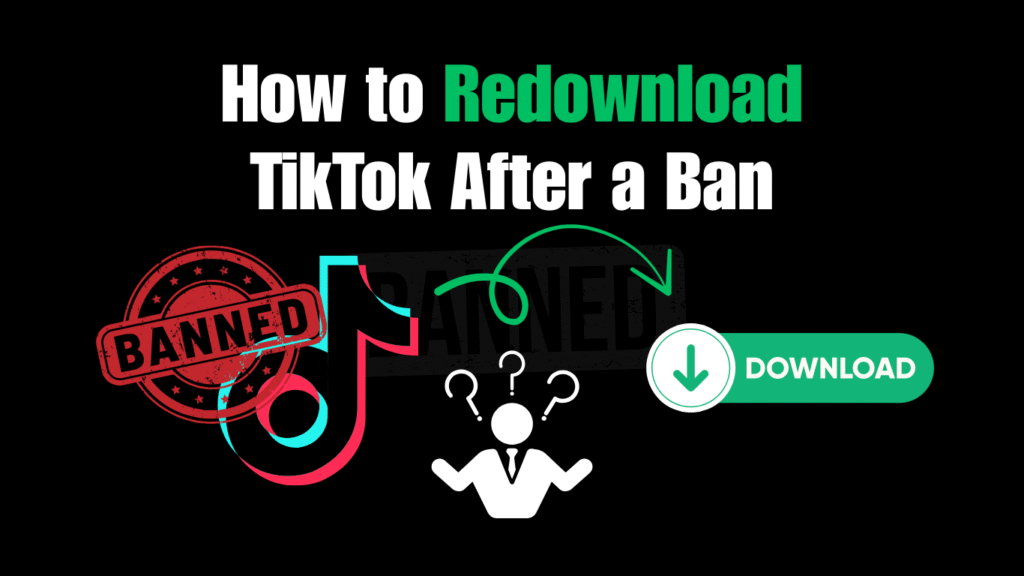 How to Redownload TikTok After a Ban