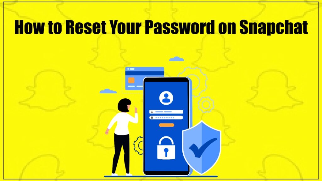 How to Reset Your Password onSnapchat