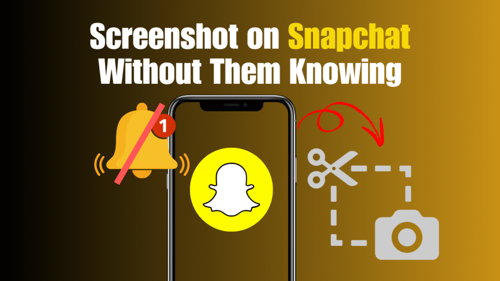 How to Screenshot on Snapchat Without Them Knowing