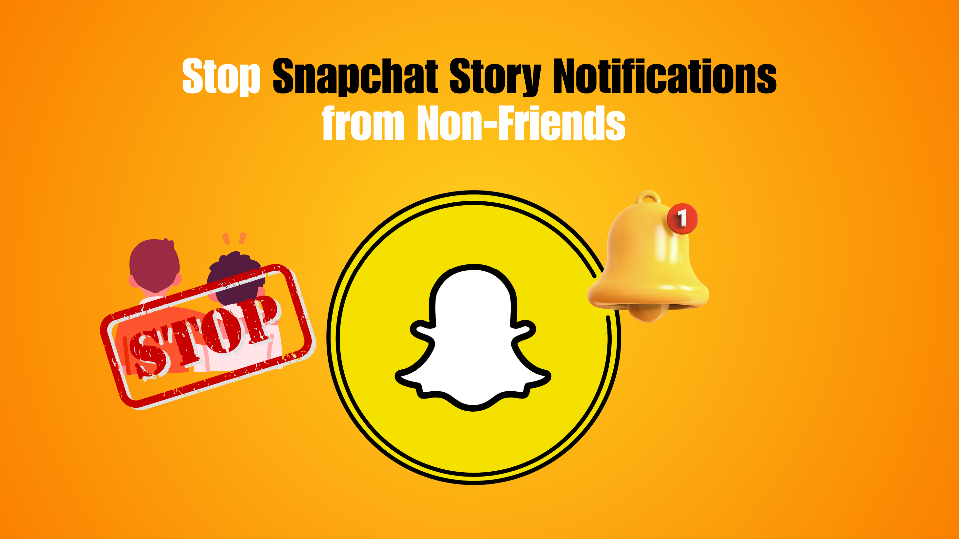 How to Stop Snapchat Story Notifications from Non-Friends in 2026