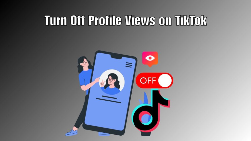 TikTok profile settings screen on a smartphone showing the option to turn off profile views.