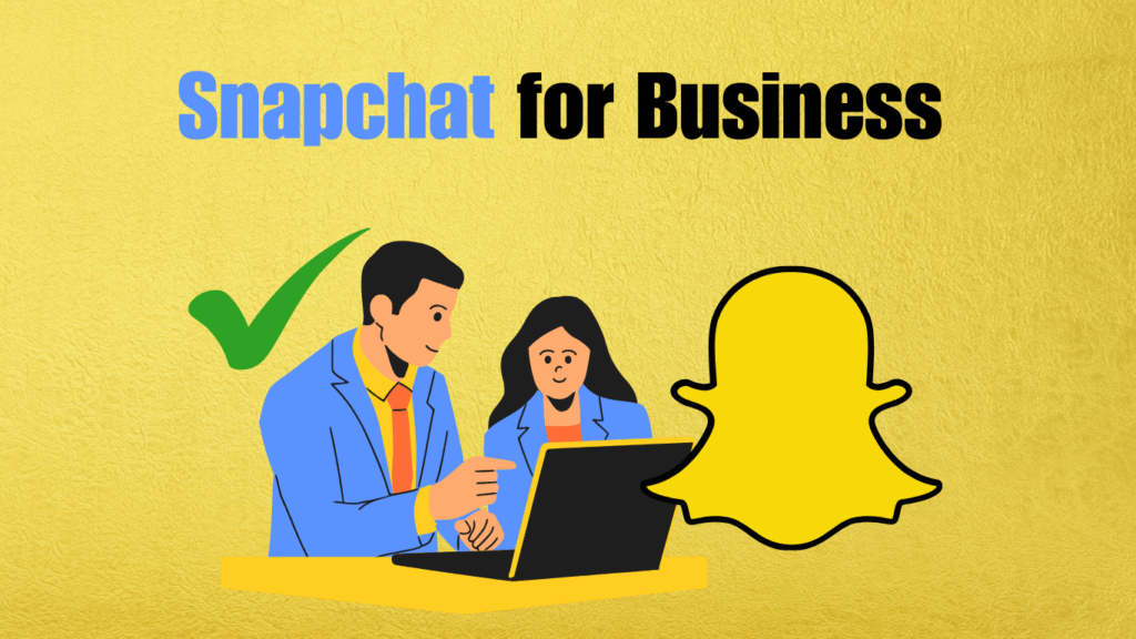 Snapchat for Business: Complete Marketing Guide for Brands Snapchat for Business