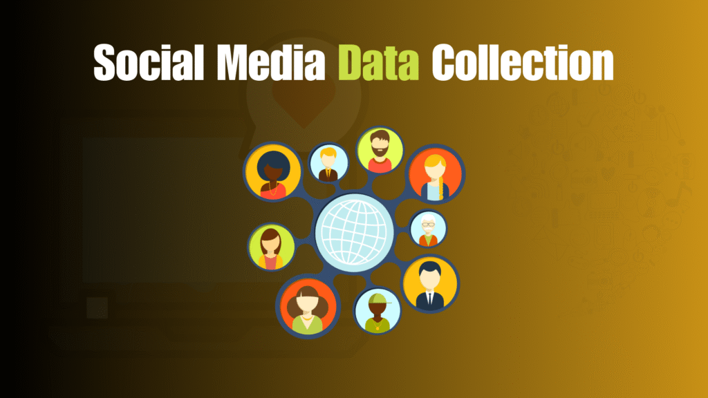 Social Media Data Collection in 2025