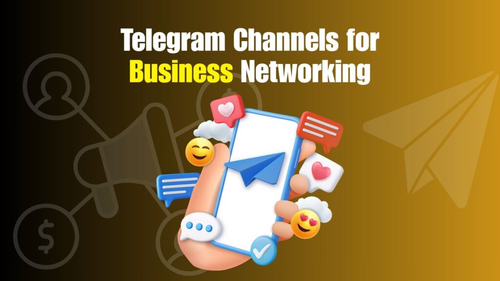 Telegram Channels for Business Networking