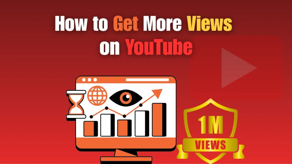 20+ Expert Tips on How to Get More Views on YouTube in 2026 Illustration showing a computer screen with growth charts, an eye icon, and upward arrows, with the text “Tips on How to Get More Views on YouTube” and a golden badge highlighting “1M views.