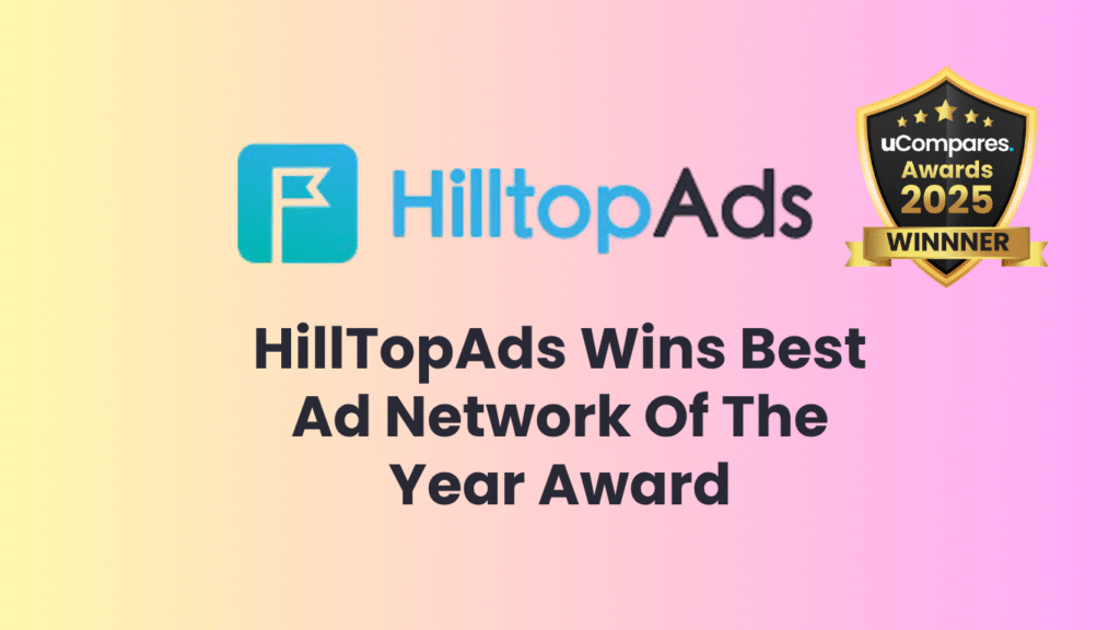 HillTopAds Wins Best Ad Network Of The Year Award HillTopAds Wins Best Ad Network Of The Year Award