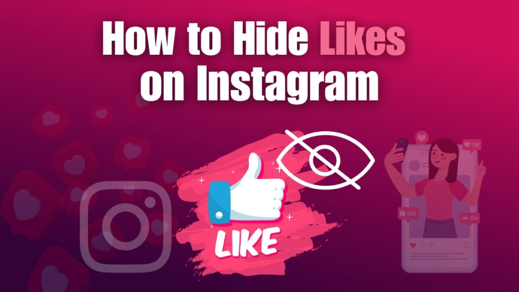 How to hide likes on Instagram – step-by-step guide with icons of hidden eye, like button, and Instagram user illustration