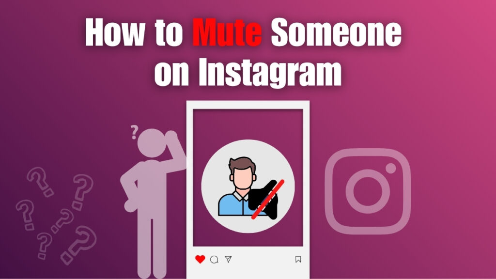 How to Mute Someone on Instagram Easily in 2025