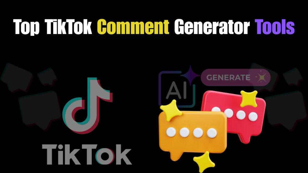 Top 10 TikTok Comment Generator Tools