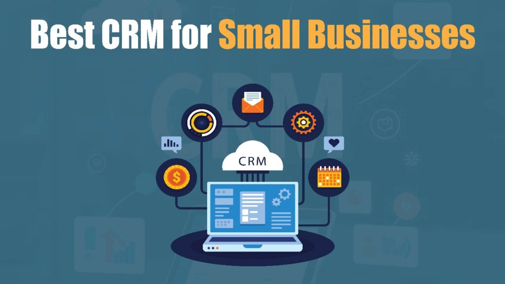 15 Best CRM for Small Businesses in 2026 Best CRM for Small Businesses
