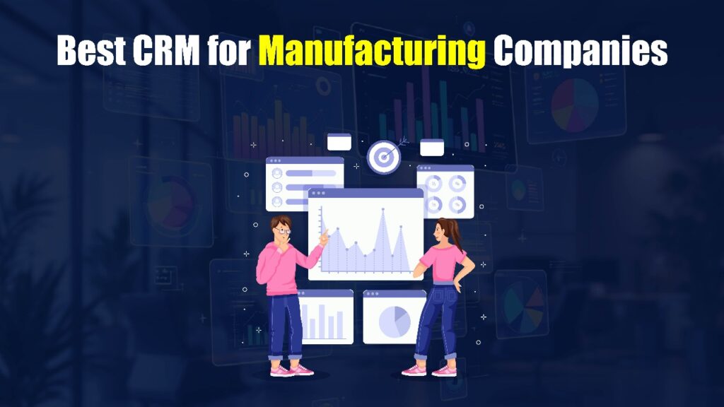 Best CRM for Manufacturing Companies