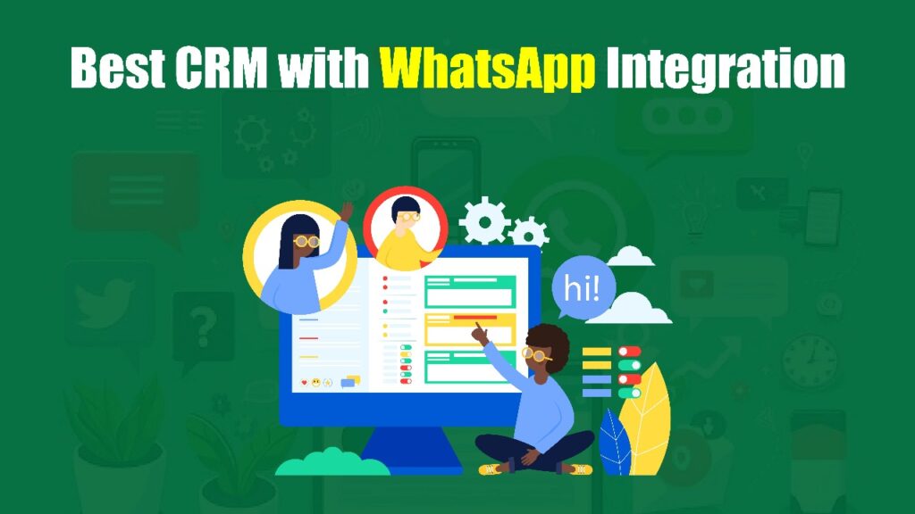 Best CRM with WhatsApp Integration
