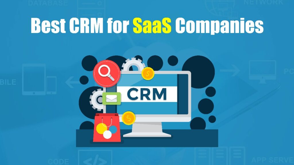 Best CRM for SaaS Companies