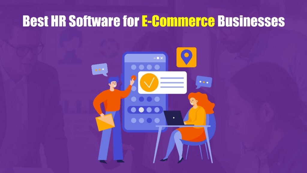 Best HR Software For E-Commerce Businesses