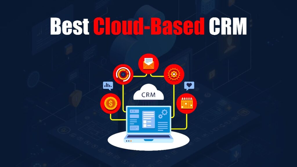 Best Cloud-Based CRM Software