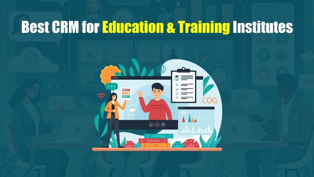 10 Best CRM for Education & Training Institutes in 2026 best crm for education and training