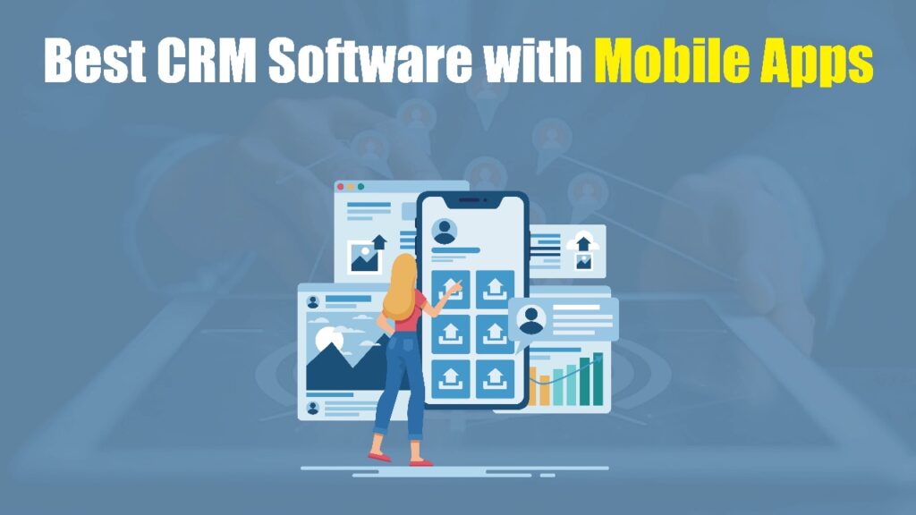 10 Best CRM Software with Mobile Apps in 2026 Best CRM Software with Mobile Apps