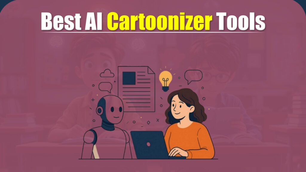 10 Best AI Cartoonizer Tools in 2026 Best AI Cartoonizer Tools
