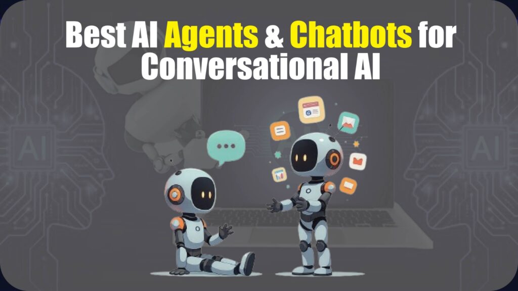 10 Best AI Agents & Chatbots for Conversational AI in 2026 Best AI Agents & Chatbots for Conversational AI