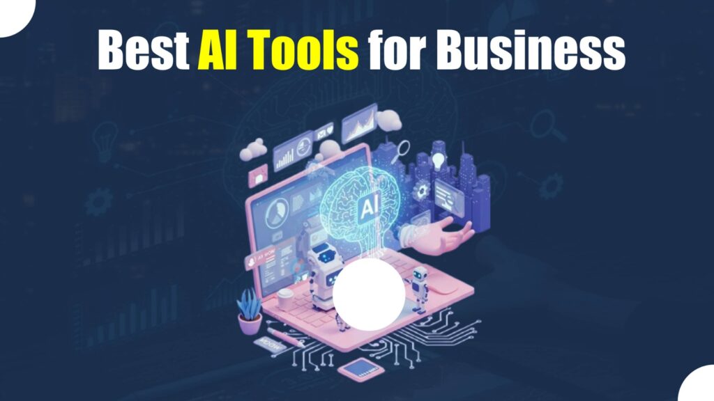 Best AI Tools for Business