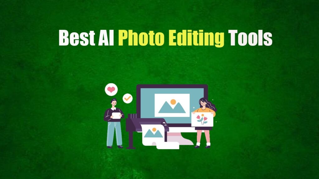 Best AI Photo Editing Tools