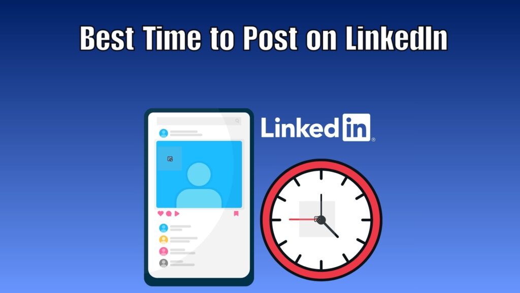 best times to post on LinkedIn