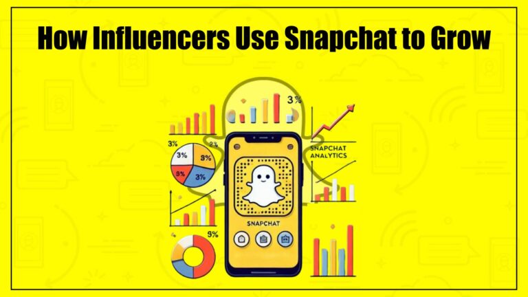 how Influencers Use Snapchat to Grow