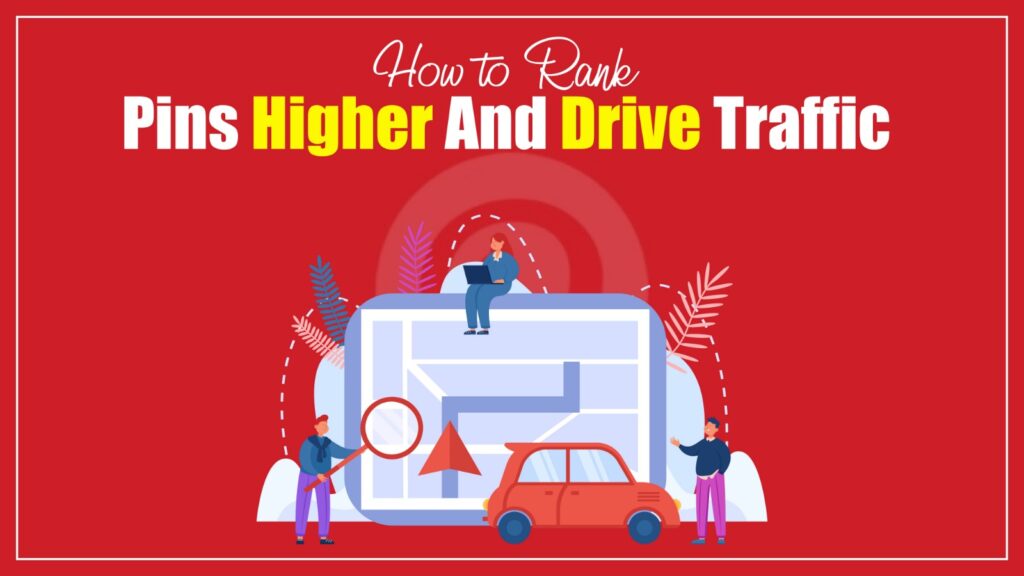 Pinterest SEO: How to Rank Pins Higher and Drive Traffic