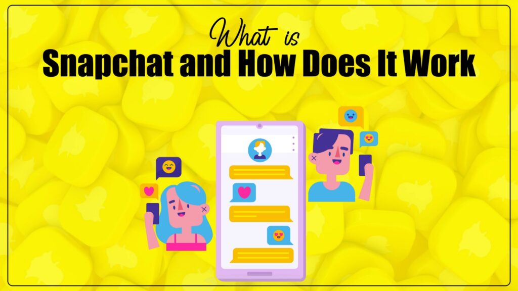 What Is Snapchat and How Does It Work in 2026?