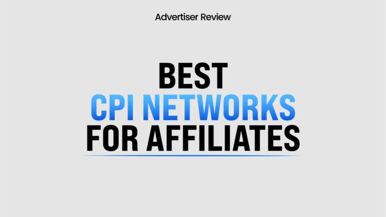 Best CPI Networks For Affiliates