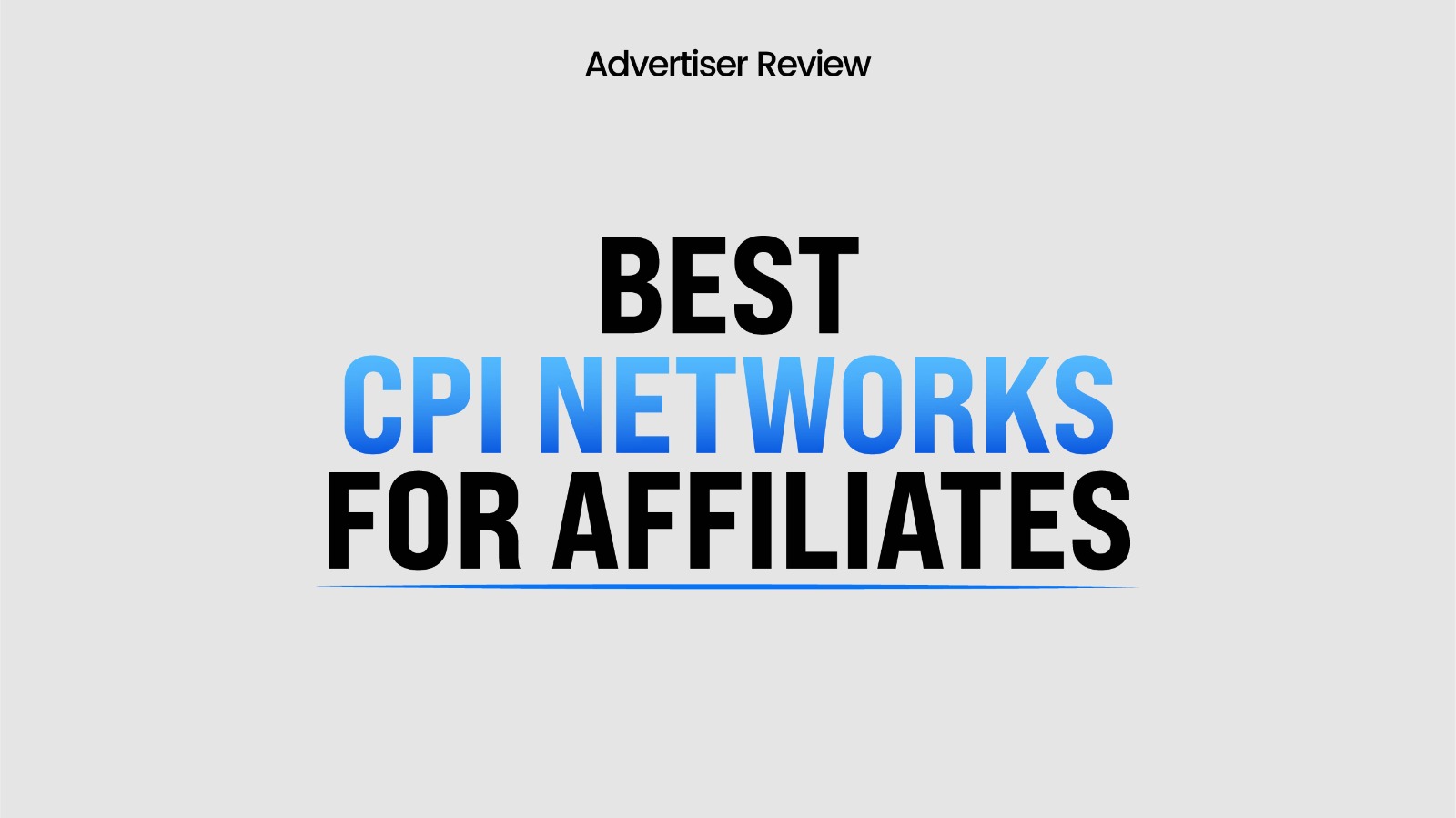 Best CPI Networks For Affiliates