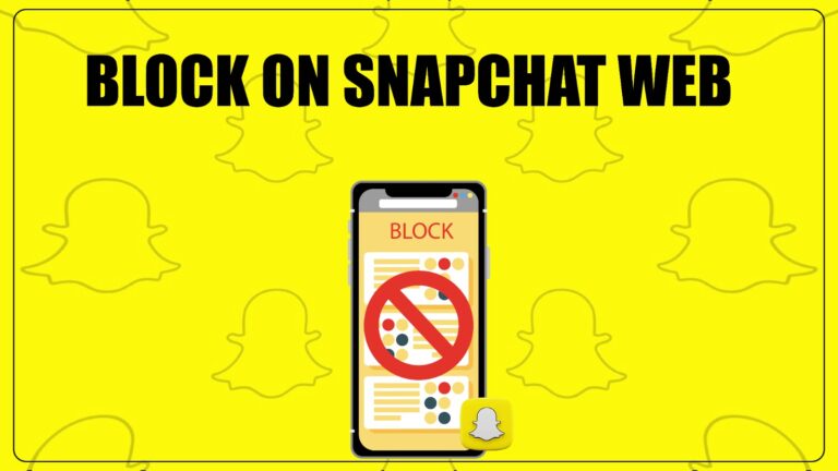 Blocking on Snapchat Web