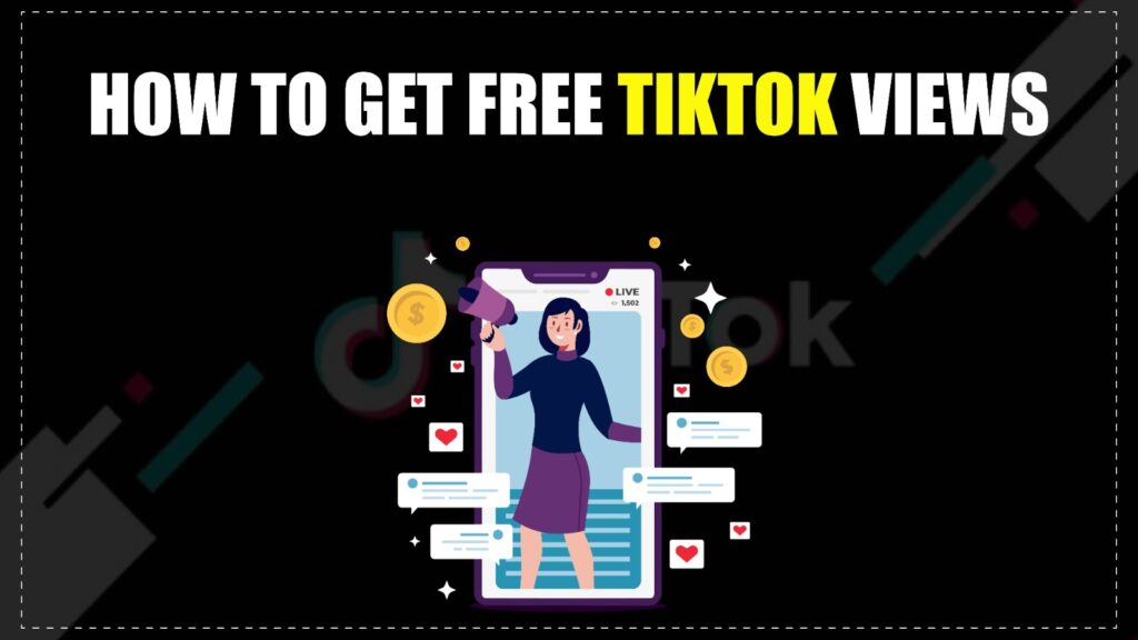 How to Get Free TikTok Views