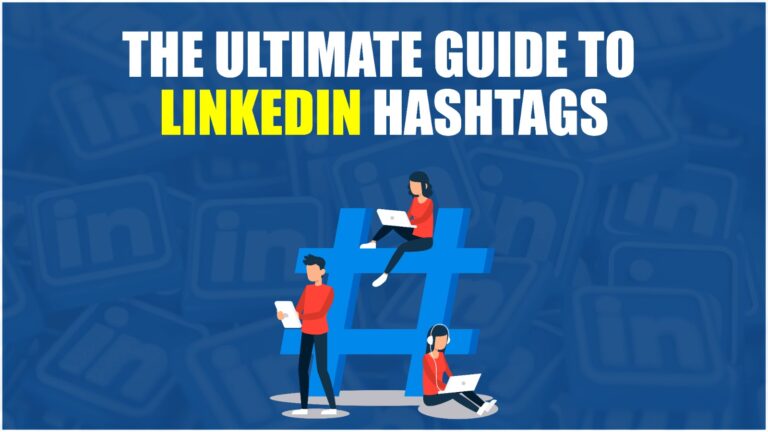 The Ultimate Guide to LinkedIn Hashtags
