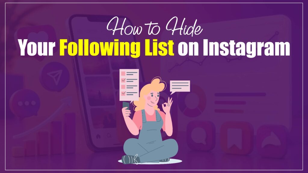 How to Hide Your Following List on Instagram