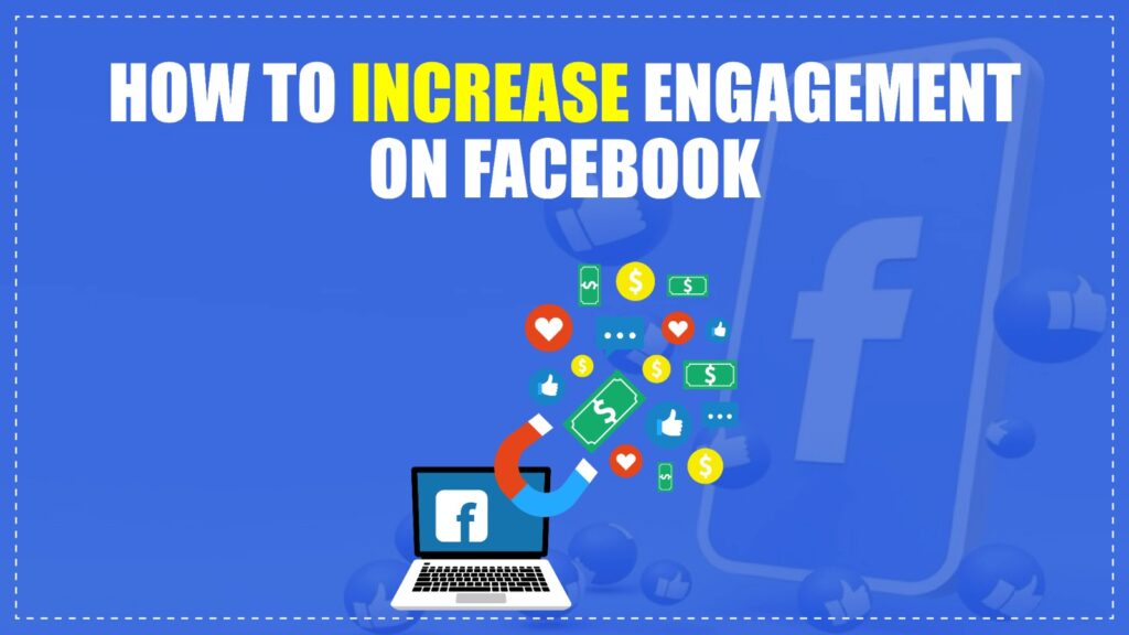 How to Increase Engagement on Facebook