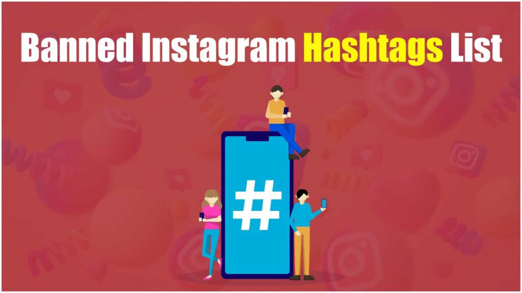 Banned Instagram Hashtags List: What to Avoid for Better Reach banned instagram hashtags
