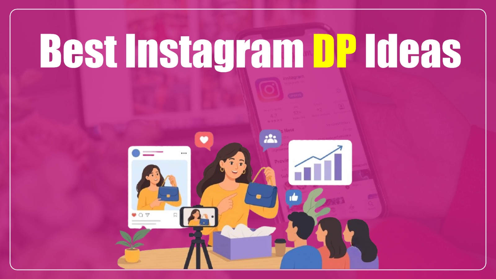 Best Instagram DP Ideas to Make Your Profile Stand Out