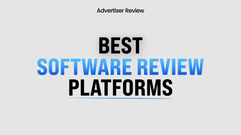 Top 15 Best Software Review Platforms for 2027 Best Software Review Platforms