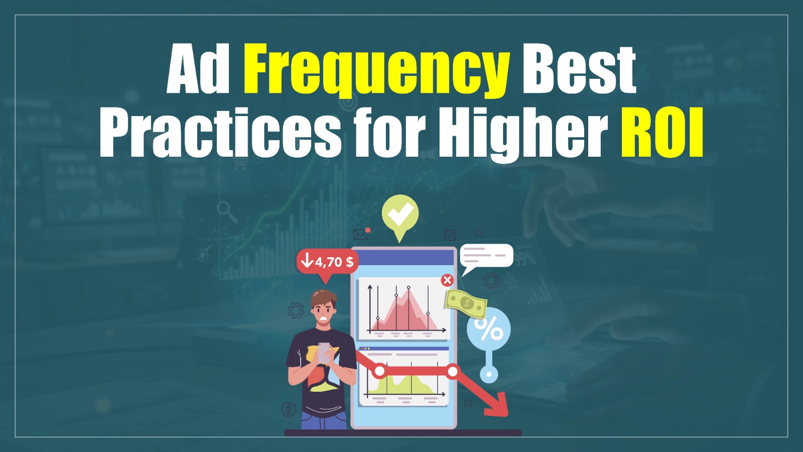 ad freuqency best practices for higher ROI