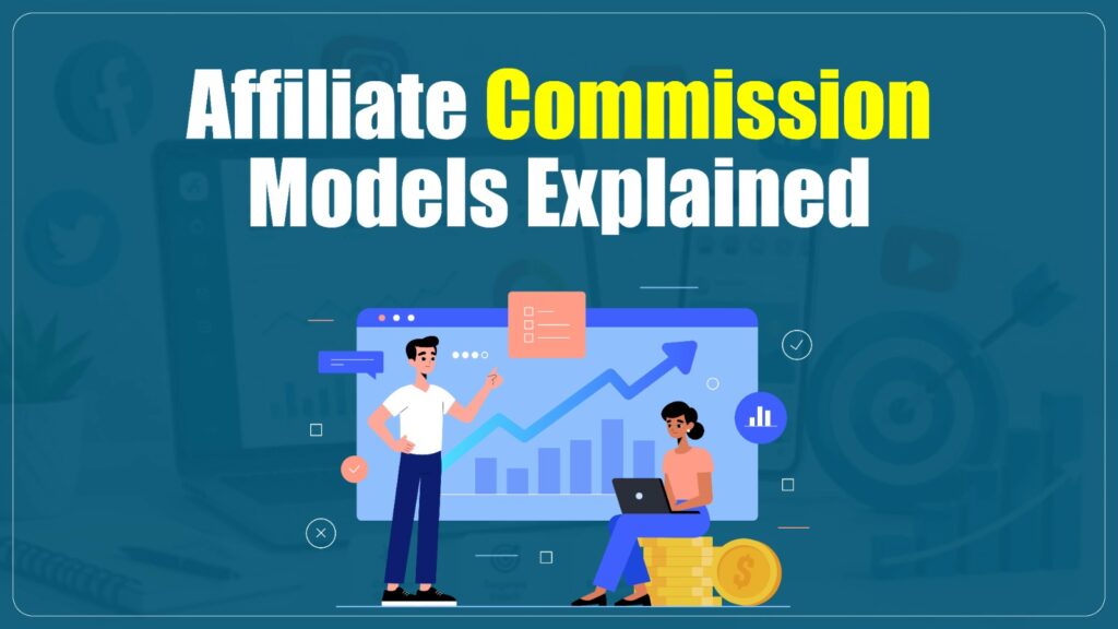 Affiliate Commission Models Explained (CPA, CPS, CPL & More) affiliate commission models