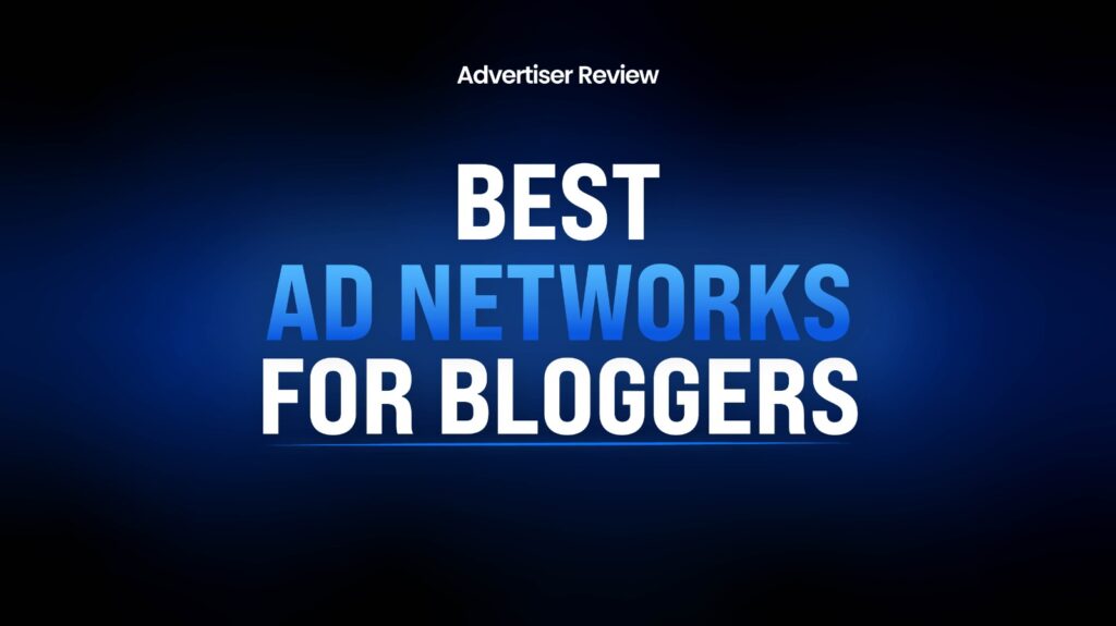 Best Ad Networks For Bloggers